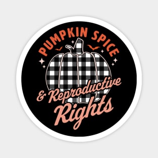 Pumpkin Spice And Reproductive Rights Halloween Pumpkin Magnet